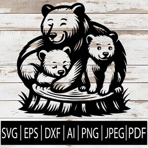 Könnte beinhalten: Schwarz-weiße Illustration einer Bärenfamilie, mit einem großen Bären und zwei Jungen. Die Bären sind auf einem Baumstumpf mit Gras dargestellt. Der Text lautet: SVG | EPS | DXF | AI | PNG | JPEG | PDF.