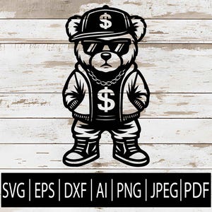 May include: Black and white illustration of a bear wearing a backwards baseball cap, sunglasses, and a jacket. The bear has a dollar sign on the cap and shirt. The bottom of the image has the text "SVG | EPS | DXF | AI | PNG | JPEG | PDF".