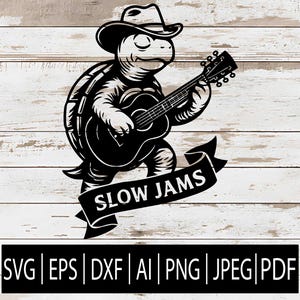 May include: Black and white illustration of a turtle wearing a cowboy hat and playing an acoustic guitar. A banner below reads "SLOW JAMS". The bottom of the image displays file type options: SVG, EPS, DXF, AI, PNG, JPEG, and PDF.