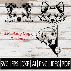 May include: Three peeking dog designs in black and white, with the text "3 Peeking Dogs Designs" in red. The image includes file format icons: SVG, EPS, DXF, AI, PNG, JPEG, and PDF.