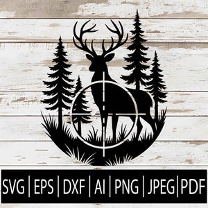 May include: Black silhouette of a deer with large antlers, set within a forest scene with pine trees and grass. A crosshair is centered on the deer. The bottom of the image displays file format options: SVG, EPS, DXF, AI, PNG, JPEG, and PDF.
