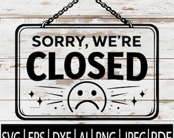 Closed Today Sign SVG | Shop Closed Door Sign | Store Hours Business Signage Clipart for Cricut Sub Laser CNC | Svg Png Jpg Dxf Pdf Ai Eps