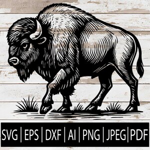 May include: Black and white illustration of a bison walking to the right, with detailed fur and horns. The image is set against a light wood-grain background. Below the bison are blades of grass and a banner with file type abbreviations: SVG, EPS, DXF, AI, PNG, JPEG, and PDF.