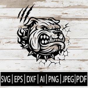 May include: Black and white graphic of a bulldog head with an aggressive expression, breaking through a wall. The design includes claw marks and a spiked collar. The bottom of the image displays file format options: SVG, EPS, DXF, AI, PNG, JPEG, and PDF.