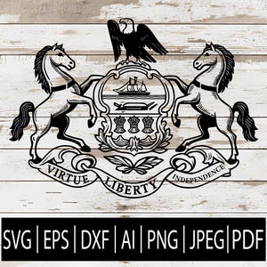 May include: Black and white graphic of the Pennsylvania state coat of arms, featuring two rearing horses, an eagle, and a shield with a ship. The words "Virtue, Liberty, Independence" are displayed. Below are file format options: SVG, EPS, DXF, AI, PNG, JPEG, PDF.