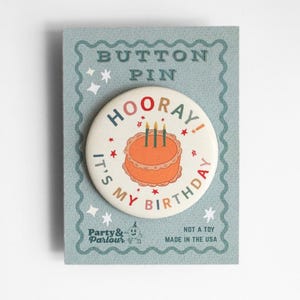 Party & Parlour 2.25" Hooray It's My Birthday Vintage Birthday Cake Button Pin Cute Party Favor Kids Accessory Made In The USA
