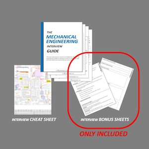 May include: A guide to mechanical engineering interviews with a cheat sheet and bonus sheets. The guide is titled "The Mechanical Engineering Interview Guide".