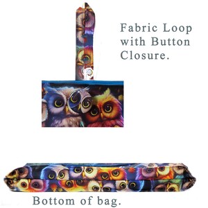 May include: A colorful bag featuring an owl design. The bag has a fabric loop with a button closure. The bottom of the bag is visible, showcasing the owl pattern. The owls have large eyes and vibrant colors.