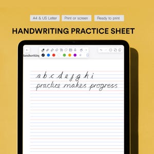 May include: A digital handwriting practice sheet on a tablet screen with the text "a b c d e f g h i practice makes progress". The sheet has lined paper and is ready to print.