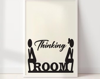 Thinking Room Sign, Funny Bathroom Wall Art, Toilet Humor Print, Printable Restroom Decor, Digital Download, Black and White