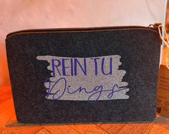 Felt Cosmetic Bag, "Rein tu Dings" Funny Gift, Handmade Makeup Bag, Personalized
