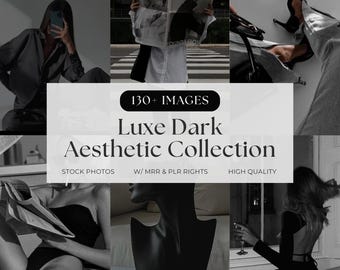 May include: A digital collection of 130+ stock photos titled Luxe Dark Aesthetic Collection, featuring high-quality imagery of individuals in dark clothing, a black mannequin bust, and various lifestyle scenes in a moody, monochromatic style.