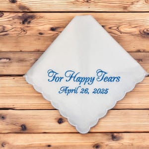 For Happy Tears - Custom Handkerchief - Bridal Handkerchief - Something Blue for Bride