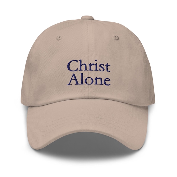 Christ Alone Dad Hat