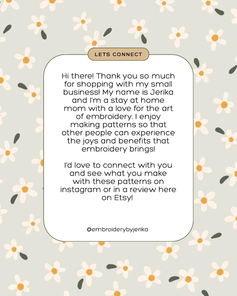 May include: A light green background with a daisy pattern and a white and green rounded rectangle containing text. The text reads "LETS CONNECT" and a message about embroidery patterns and connecting on Instagram or Etsy.
