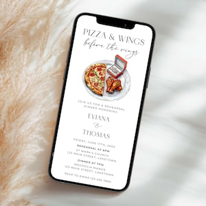 May include: A digital invitation for a rehearsal dinner with a pizza and chicken wings illustration. The invitation reads "Pizza & Wings before the rings" and includes the names "Eviana & Thomas", the date "Friday, June 17th, 20XX", and the times for the rehearsal and dinner.