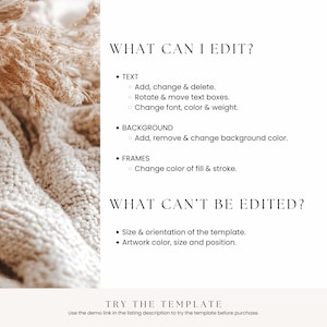 May include: A white graphic with text detailing editable template features. The text includes "WHAT CAN I EDIT?" and "WHAT CAN'T BE EDITED?" with bullet points. The background is a soft, neutral color with dried plants.