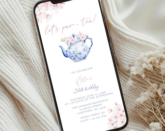 May include: A smartphone displays a digital invitation for a 30th birthday tea party. The invitation features a blue and white teapot illustration with pink floral accents and the text "lets par-tea!" and event details.