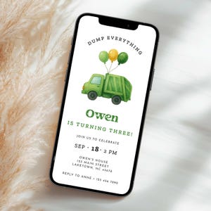 May include: A green and yellow birthday invitation for a child turning three. The invitation features a cartoon illustration of a green garbage truck with yellow balloons. The text on the invitation reads "Dump Everything Owen is turning three! Join us to celebrate Sep 18 2 PM Owen's House 123 Main Street Laketown, NC 45678 Reply to Anne 123 456 7890"