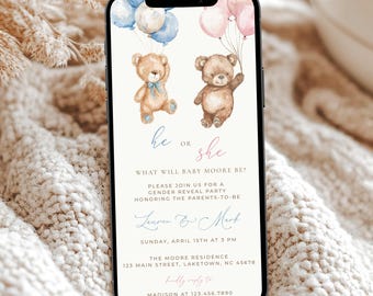 May include: A smartphone displays a gender reveal party invitation. Two teddy bears hold balloons, one with blue and white balloons, the other with pink. Text reads "He or She, What will Baby Moore Be?" and includes party details.