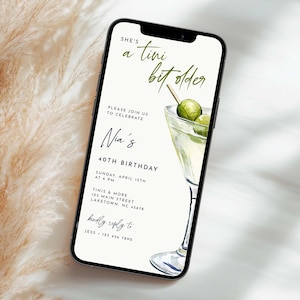 May include: A white and green birthday invitation with a martini glass illustration. The text reads "She's a tiny bit older. Please join us to celebrate Nia's 40th Birthday. Sunday, April 15th at 6 PM. Tinis & More, 123 Main Street, Laketown, NC 45678. Kindly reply to Jess - 123 456 7890."