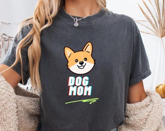 Corgi Dog Mom T-Shirt: Comfort Colors Unisex Tee
