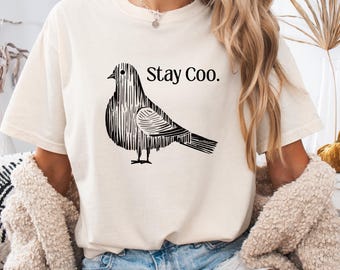 Stay Coo Pigeon Shirt: Graphic Bird Lover Tee