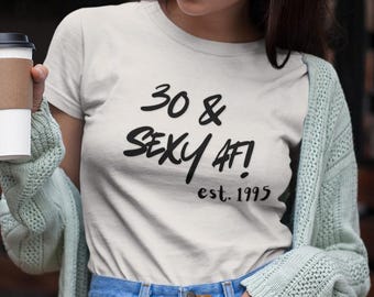 30th Birthday Shirt: Funny Dirty Thirty Tee, 1995 Est.