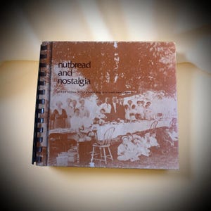 Nutbread and Nostalgia Cookbook 1979 Junior League of South Bend  Vintage Regional Recipes  Retro Community Cookbook
