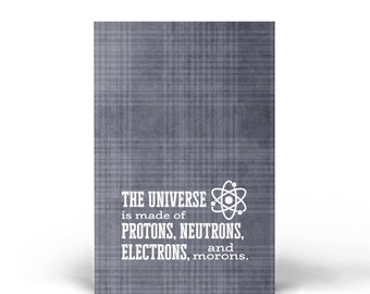 El universo está hecho de protones, neutrones, electrones e imbéciles. Mini cuaderno de composición / Diario para hombres / Libro de contraseñas / Divertido / Ciencia.