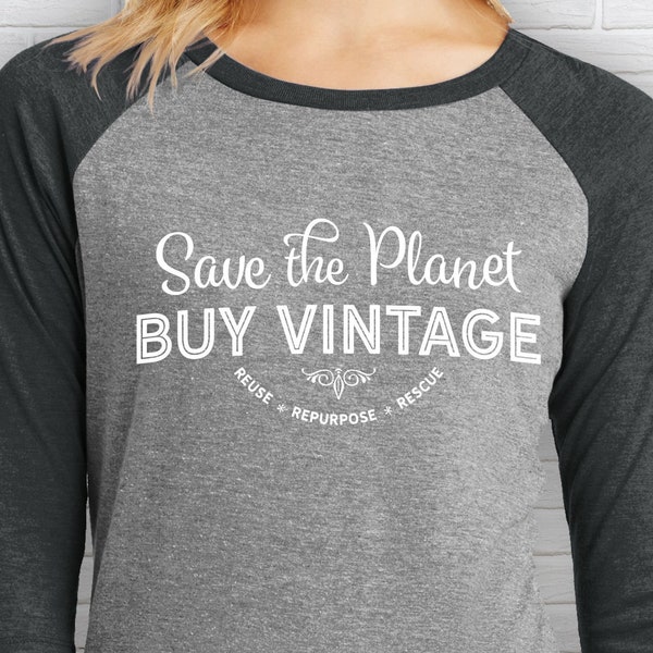 Junkin Shirt, Save the Planet Buy Vintage, Raglan, Baseball Shirt, flea market, junker, picker, chalk paint, upcycled furniture, chippy
