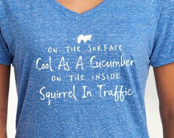 Squirrel in Traffic, women's v-neck, mom life shirt, easily distracted, mom brain, sarcastic, funny mom shirt, ADHD, chaos, sassy, brain fog