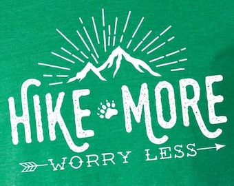 Hike More Worry Less tshirt, hiking gifts, hiking gear, backpacking, travel gift, Appalachian trail, outdoorsman gift, ready to ship, hiker