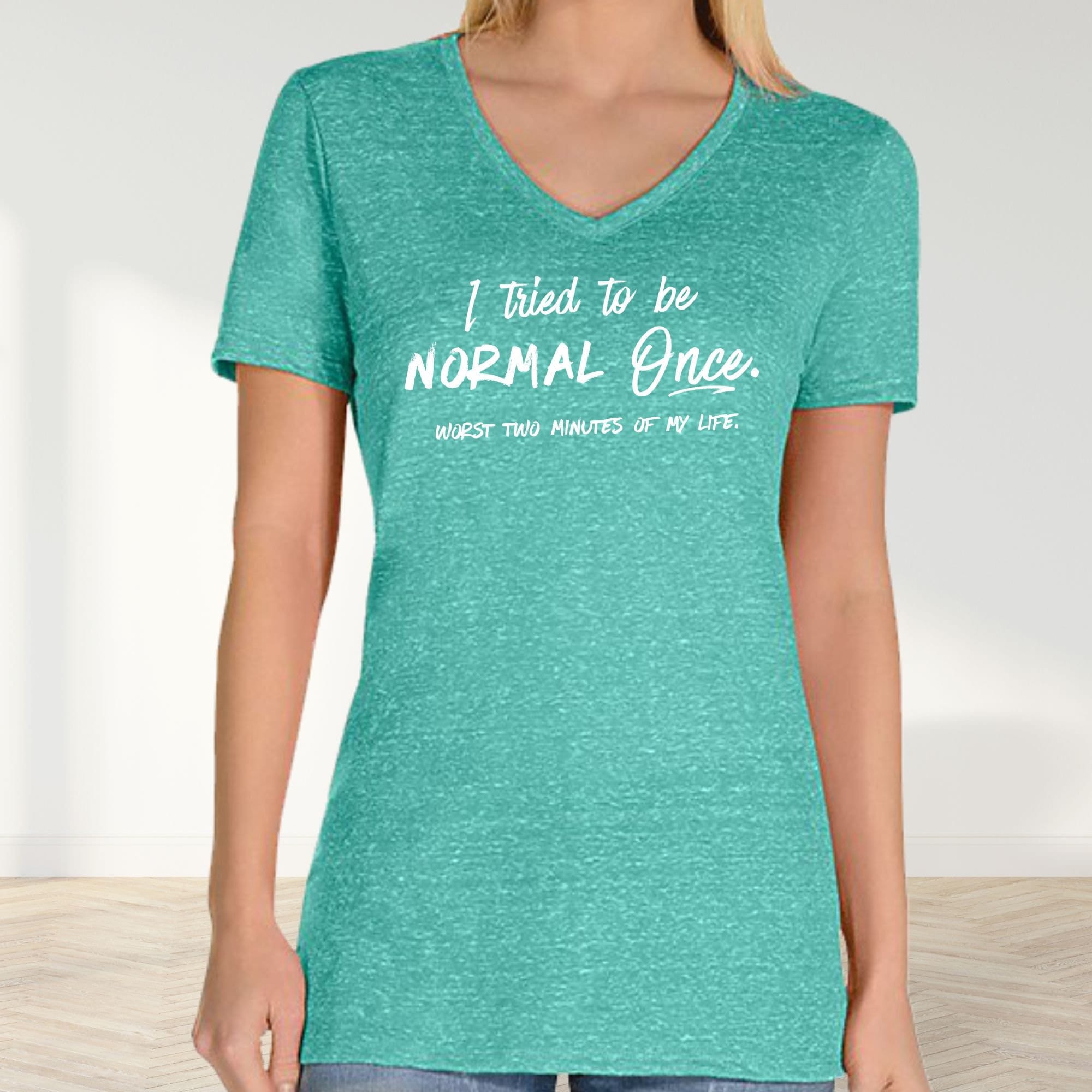 Normal Once Ladies V-neck T-shirt Funny 