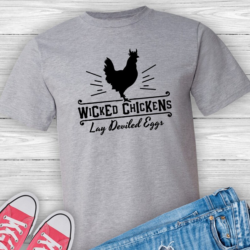 Wicked Chickens Lay Deviled Eggs Tshirt Homesteader Funny Etsy