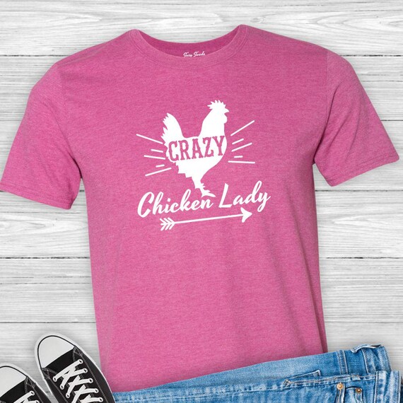 Crazy Chicken Lady Shirt, chicken shirt, farm shirt, backyard chickens, chicken gift, chicken lady t-shirt, funny chicken shirt, chicken mom