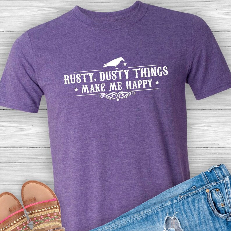 Rusty Dusty Things, junkin' shirt, antiquing shirt, antiques shirt, vintage market, flea market tee, thrifting shirt, pickers shirt image 1