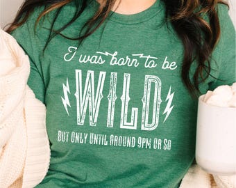Born to Be Wild But Only Until 9pm, getting old sucks, 40th, retirement gift, sarcastic, old fart, funny birthday, 40th, 50th, 60th