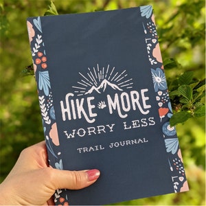 Hike More Worry Less Trail Journal Notebook | Hiking Journal for Women | hiker's journal trail log, floral journal, travel size, hiking gift