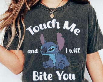 Stitch Touch Me And I Will Bite You T-shirt, Disney Lilo And Stitch Shirts, Birthday Gift Tee, Disney Matching Shirt, Disneyland Family Trip