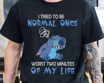 Funny Stitch I Tried To Be Normal T-shirt, Lilo And Stitch Shirts, Birthday Gift Tee, Disney Matching Shirt, Disneyland Family Trip Shirt
