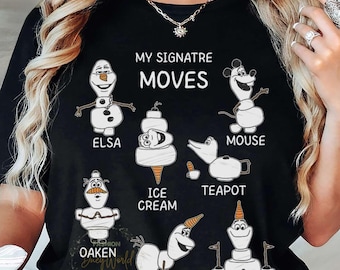 Disney Cute Olaf My Signature Moves T-shirt, Disney Frozen Shirts, Birthday Gift Tee, Disney Matching Shirt, Disneyland Family Trip Shirt