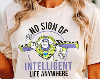 Buzz Lightyear No Sign Of Intelligent Life Shirt, Funny Toy Story Mens Tee, Sarcastic Disney Adult Outfit, Hollywood Studios Family Trip