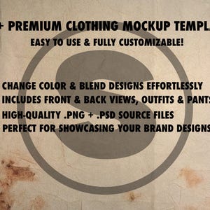 May include: A mockup template for clothing designs. The text reads "10+ PREMIUM CLOTHING MOCKUP TEMPLATE EASY TO USE & FULLY CUSTOMIZABLE!" and lists features: "CHANGE COLOR & BLEND DESIGNS EFFORTLESSLY", "INCLUDES FRONT & BACK VIEWS, OUTFITS & PANTS", "HIGH-QUALITY .PNG + .PSD SOURCE FILES", "PERFECT FOR SHOWCASING YOUR BRAND DESIGNS".