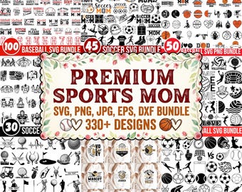 Premium Sports Mom Svg Bundle, 330+ Designs SVG PNG Jpg Eps DXF, Baseball Soccer Basketball Football Volleyball Golf Mom, Cricut, Silhouette
