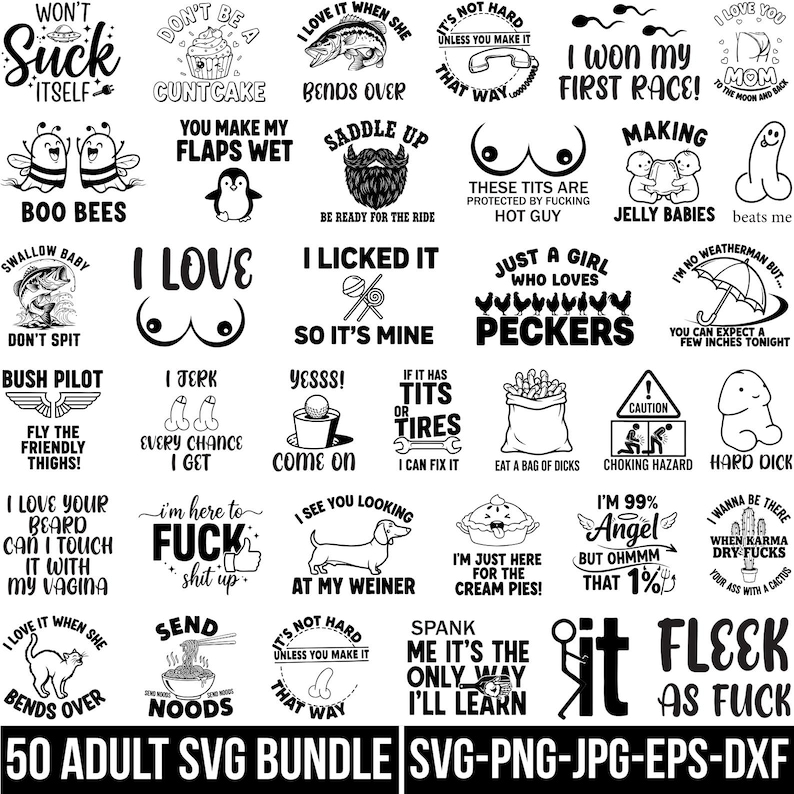 May include: A collection of 50 adult-themed SVG designs, featuring various humorous phrases and illustrations. The designs include text-based quotes and graphic elements, suitable for crafting projects. The bundle is available in SVG, PNG, JPG, EPS, and DXF formats.