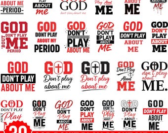 God Don’t Play About Me Svg Bundle, Christian Faith Quote Design, Bold Religious Typography, Motivational Gift, Inspirational Faith Quote