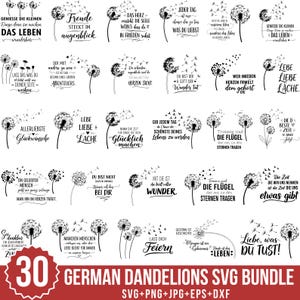 May include: A digital art bundle featuring 30 German dandelion designs with inspirational quotes. Each design includes a dandelion with flying seeds and a motivational phrase in German. The bundle includes SVG, PNG, JPG, EPS, and DXF files.