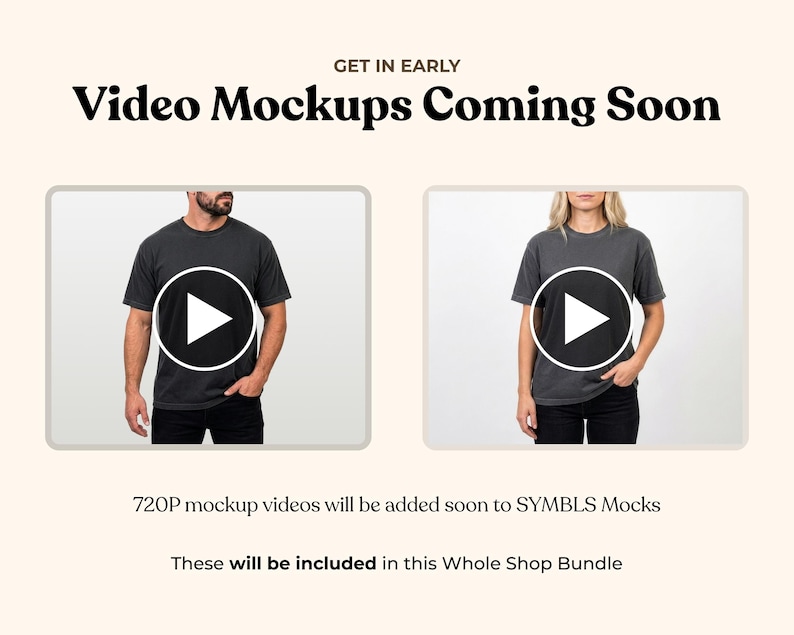 May include: Promotional image with the text "Video Mockups Coming Soon." Two framed images show people wearing dark gray t-shirts with play buttons. Text below states 720P mockup videos will be added soon to SYMBLS Mocks.
