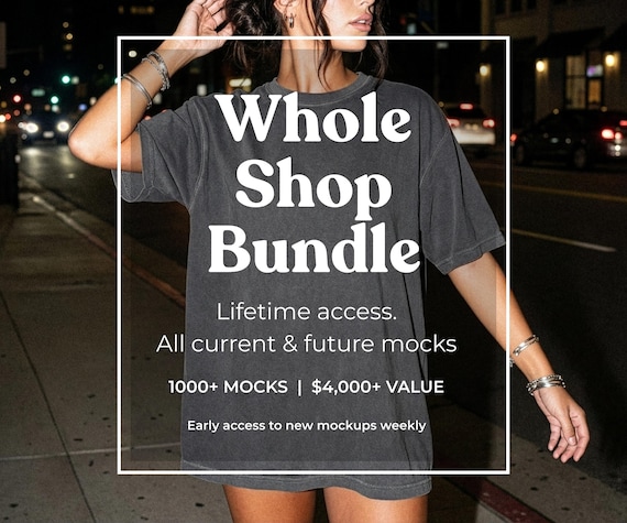 Whole Shop Mockup Bundle | Lifetime Access, Current Future Mocks | Comfort Colors, Gildan, Bella Canvas